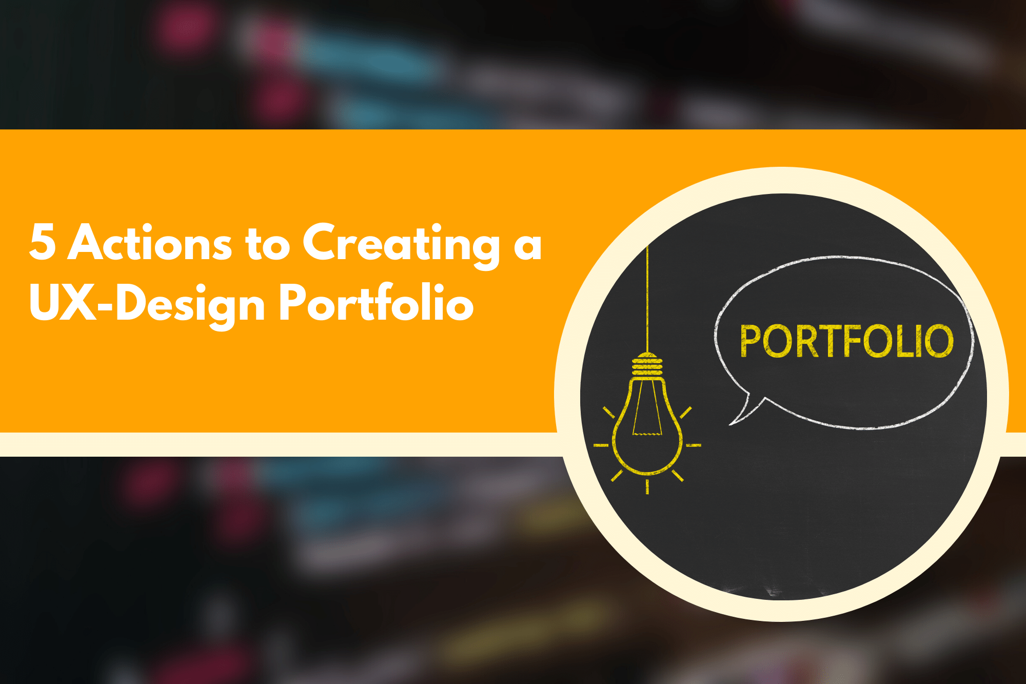 5 Actions To Creating A UX-Design Portfolio | MDS Insights