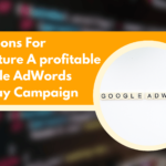 8 Actions For Structure A profitable Google AdWords display Campaign