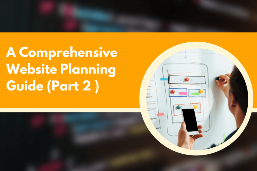 A Comprehensive Website Planning Guide (Part 2 )